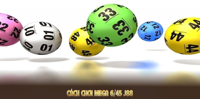 Cách chơi MEGA 6/45 J88 với các hướng dẫn cơ bản